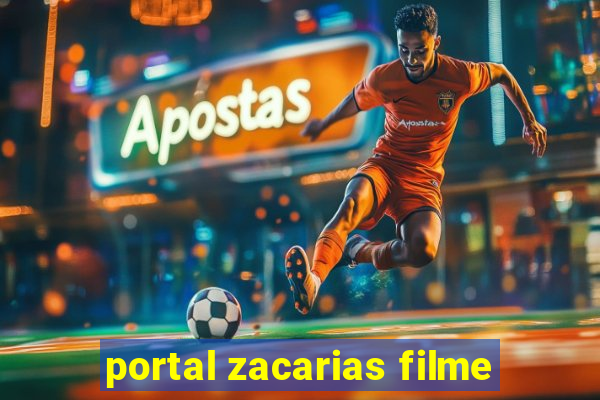 portal zacarias filme